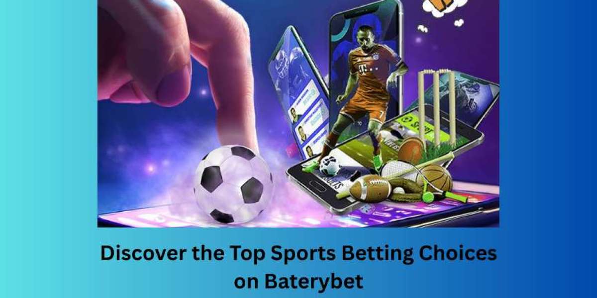 Discover the Top Sports Betting Choices on Baterybet