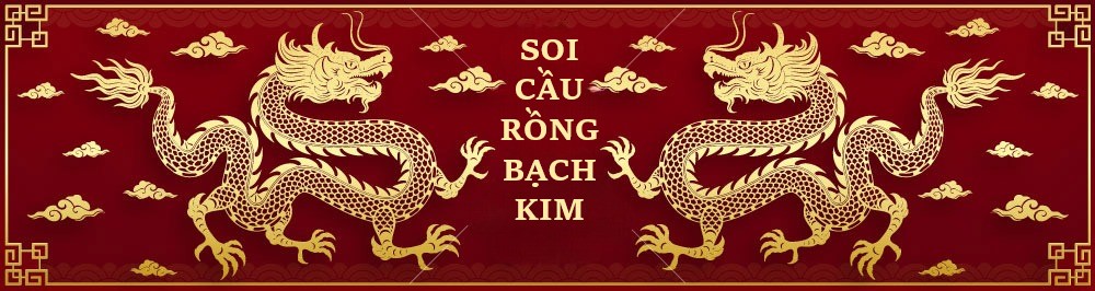 Soi Cầu Rồng Bạch Kim 360 độ ✅ Soi cầu xổ số siêu chính xác