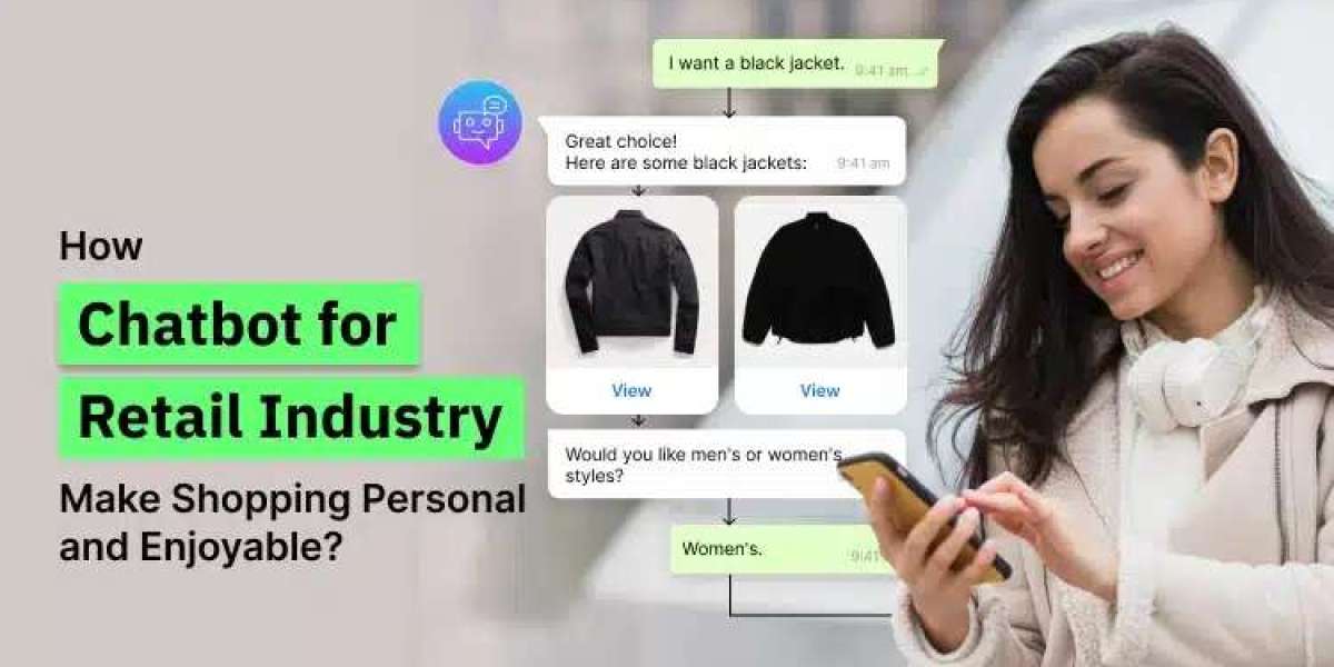 How Chatbot for Retail Industry Makes Shopping Personal and Enjoyable?