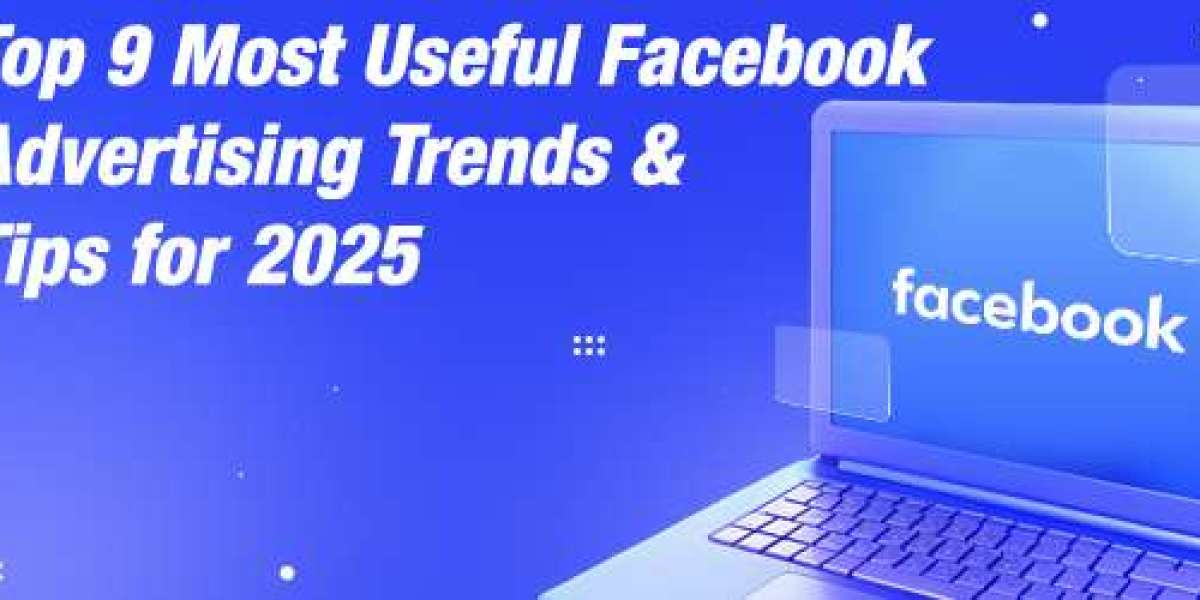Top 9 Most Useful Facebook Advertising Trends & Tips for 2025