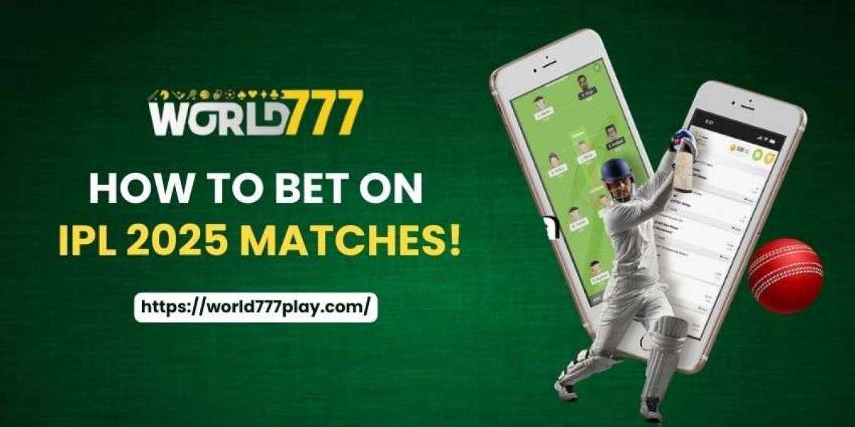 How to Bet on IPL 2025 Matches with World777