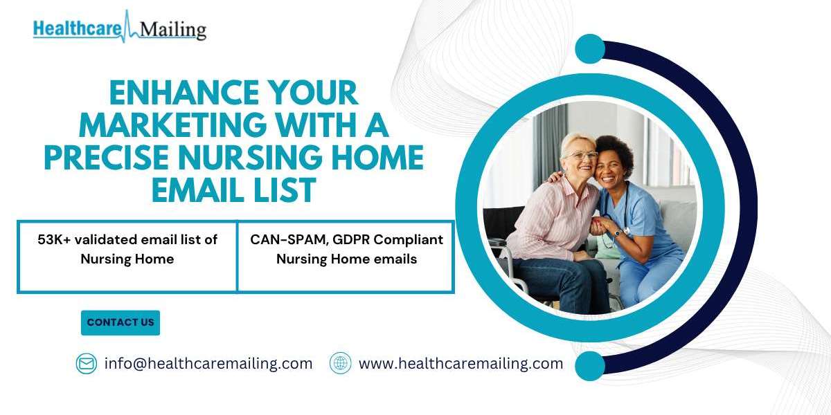 Enhance Your Marketing with a Precise Nursing Home Email List
