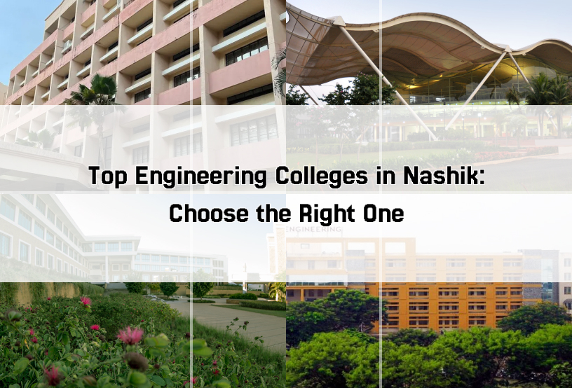 Top Engineering Colleges in Nashik: Choose the Right One
