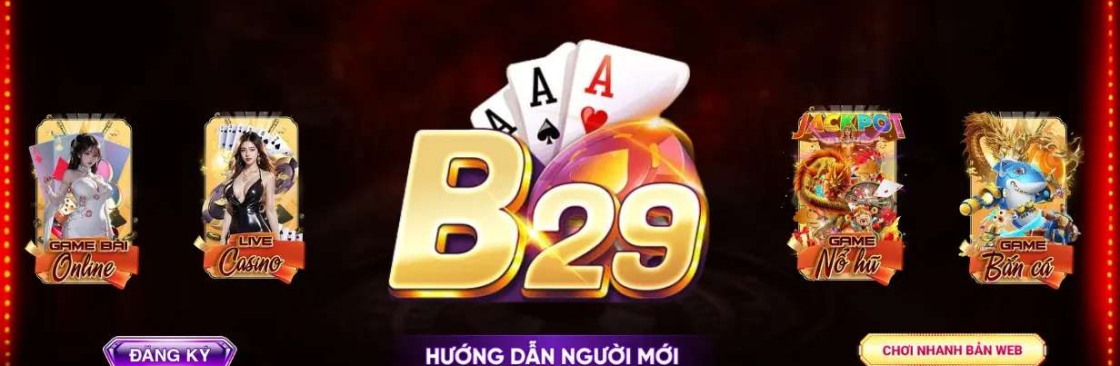 B29 Thiên Đường Cá Cược Đa Dạng Kèo  Cover Image