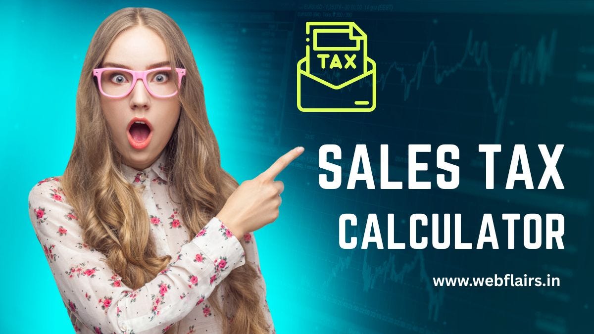 Sales Tax Calculator — Instantly Calculate Exclusive & Inclusive Taxes | by Ajay Yadav | Jun, 2025 | Medium