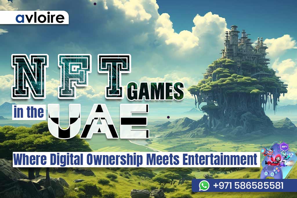 NFT Games in UAE: Play-to-Earn, Invest & Own Digital Assets