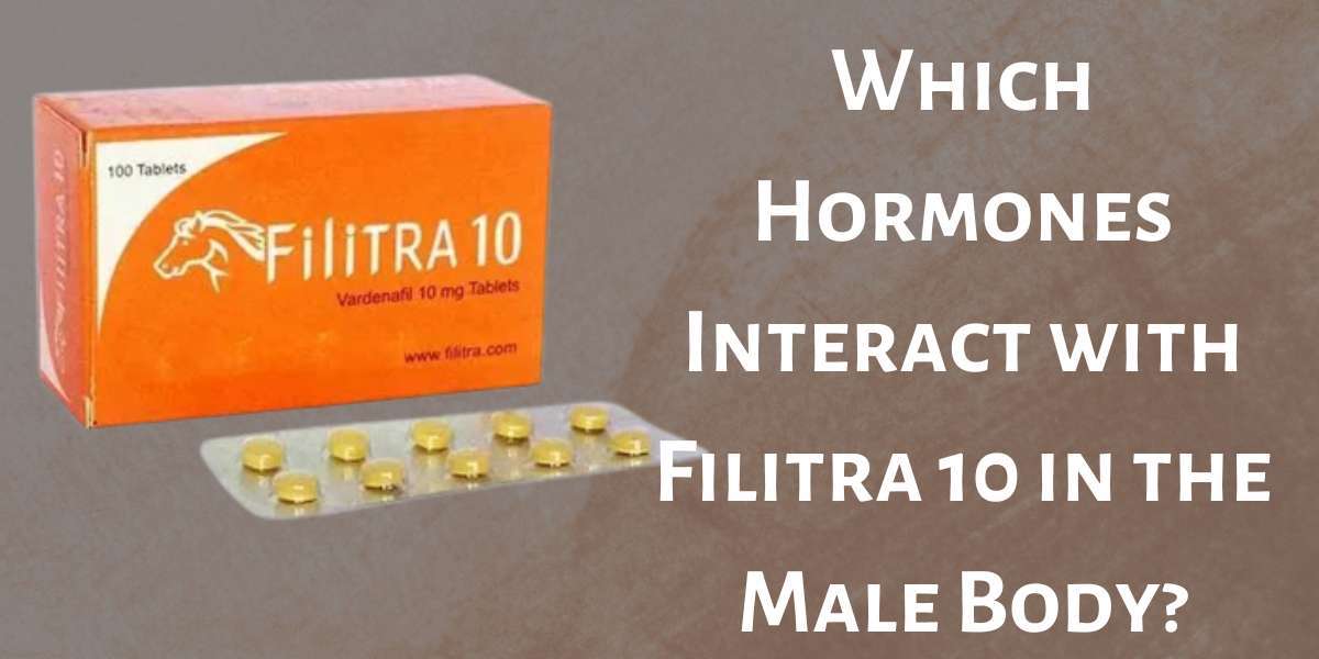 Which Hormones Interact with Filitra 10 in the Male Body?