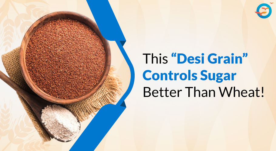 The Role of Ragi in Managing Type 2 Diabetes - Freedom from Diabetes