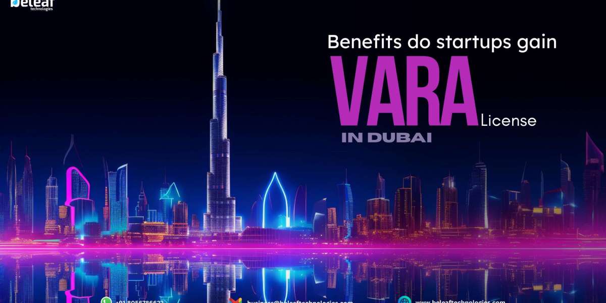 What benefits do startups gain from securing a VARA License in Dubai?