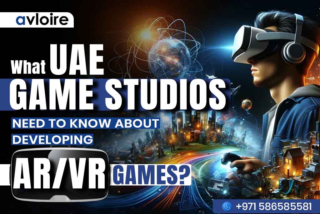 Trends and Developments in AR/VR UAE Game Studios Must Know in 2025