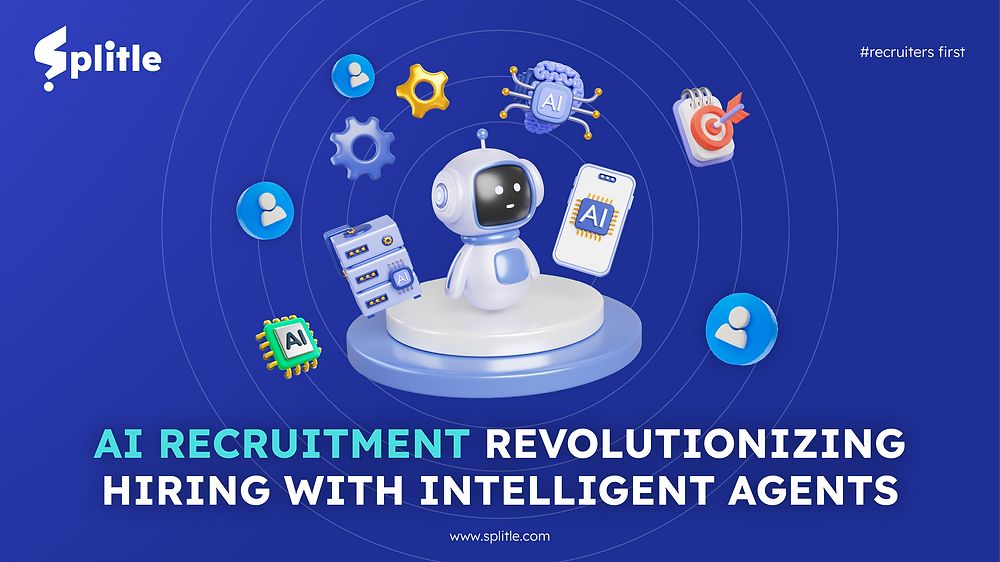 AI Recruitment: Intelligent Agents Working Hard | Splitle