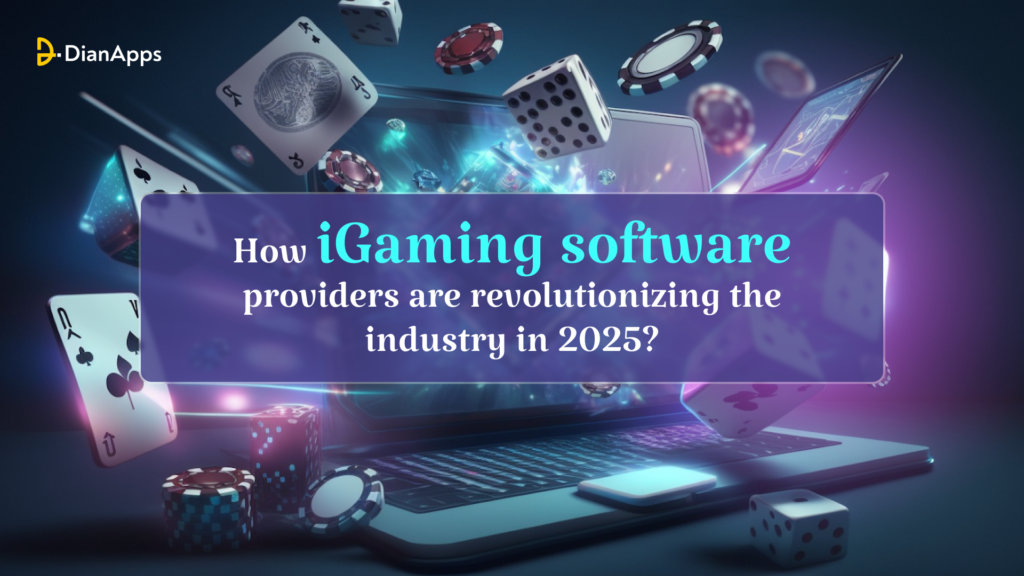How iGaming software providers are revolutionizing industry in 2025?