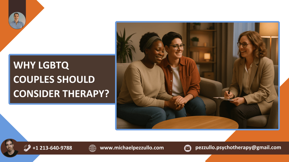 Why LGBTQ Couples Should Consider Therapy and How to Find the Right Therapist? – Michael Pezzullo