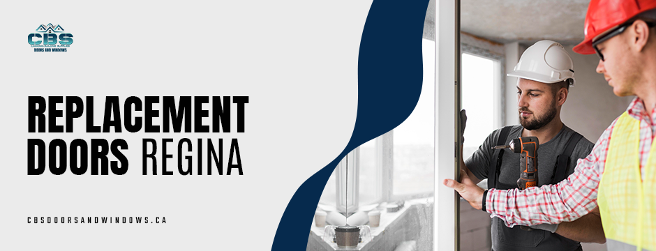 Replacement Doors Regina | CBS Doors & Windows
