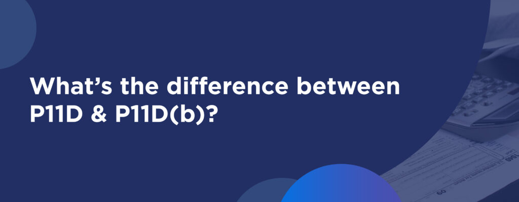 P11D vs P11D(b): Key Differences, Deadlines & Penalties (2025)