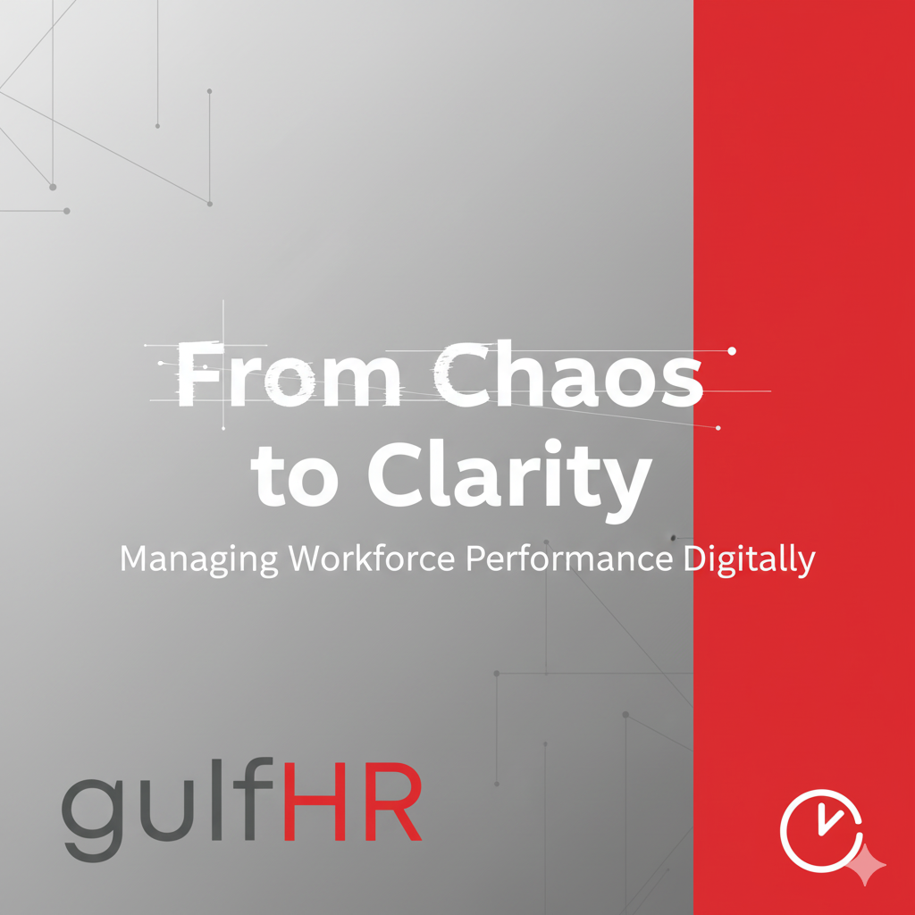 From Chaos to Clarity: Managing Workforce Performance Digitally