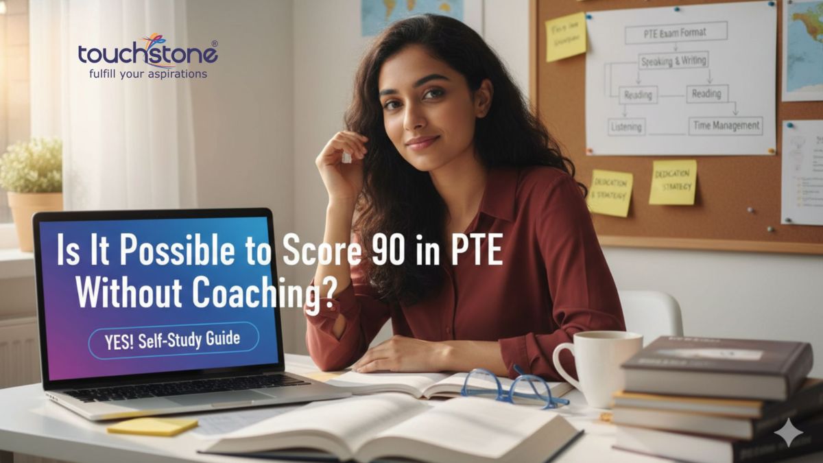 Is It Possible to Score 90 in PTE Without Coaching? – Touchstone Educationals