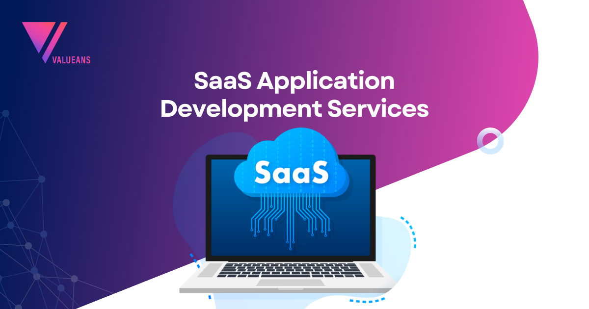 SaaS Development Services | Custom SaaS Apps | Valueans