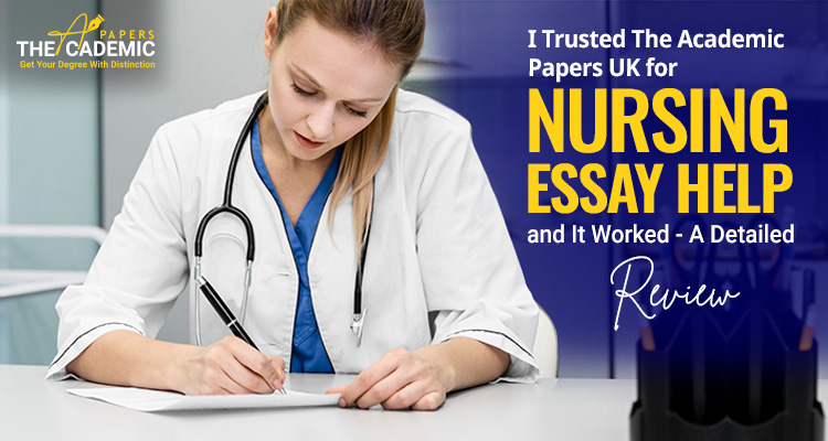 I Trusted The Academic Papers UK for Nursing Essay Help and It Worked - A Detailed Review - Golf News | Golf Magazine
