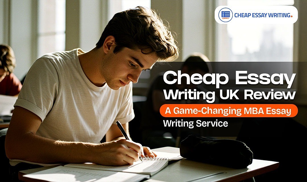 Cheap Essay Writing UK Review - A Game-Changing MBA Essay Writing Service - OCNJ Daily