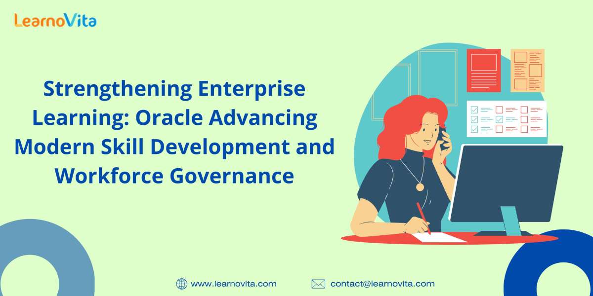 Optimizing Enterprise Learning: Oracle Shaping Advanced Skill Development and Workforce Governance