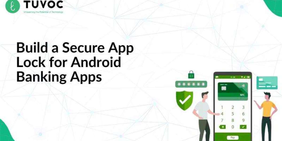 How to Build a Secure App Lock for Android Banking Apps