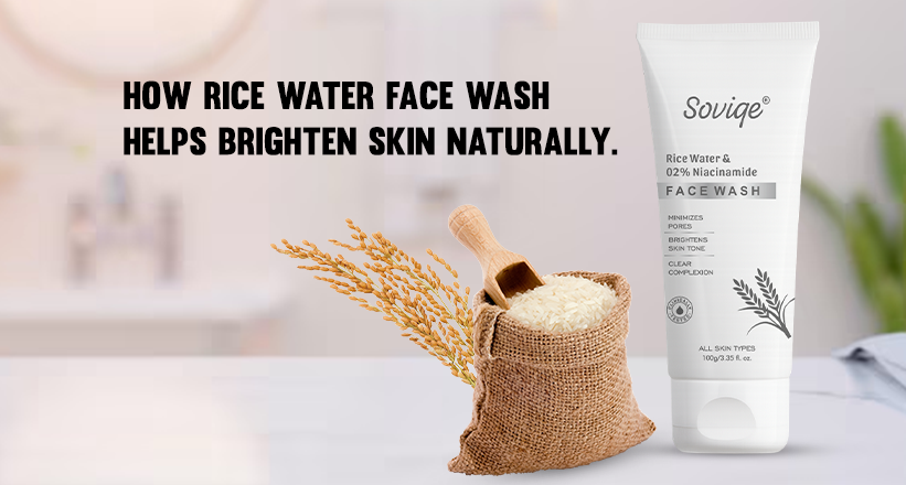How Rice Water Face Wash Helps Brighten Skin Naturally.  – Soviqe