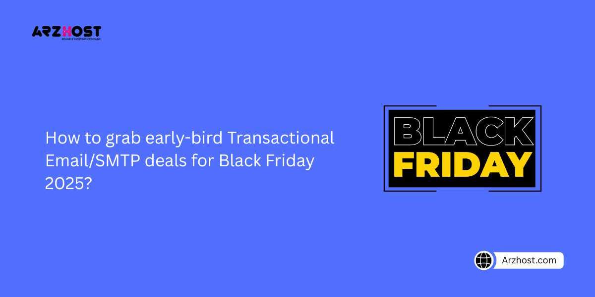 How to grab early-bird Transactional Email/SMTP deals for Black Friday 2025?