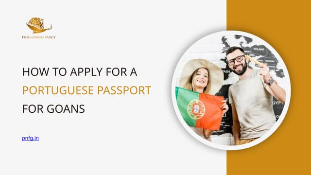 How to Apply for a Portuguese Passport for Goans | PPTX