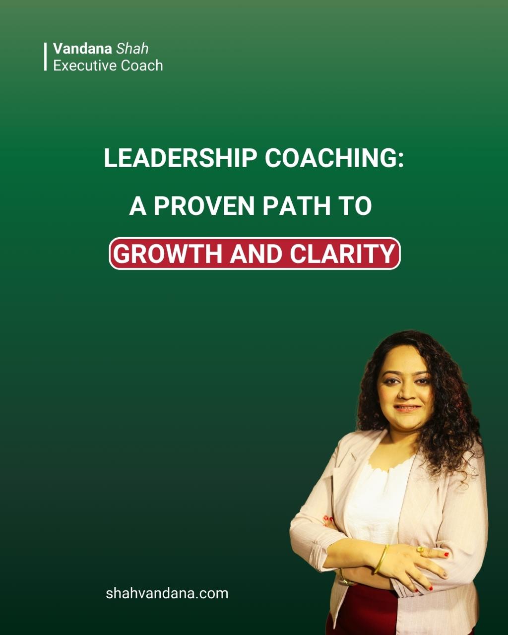 Leadership Coaching for Growth & Clarity - Vandana Shah