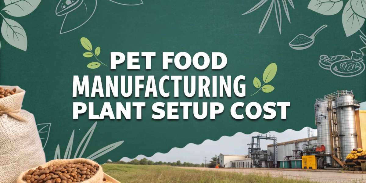 Pet Food Manufacturing Plant Setup Report: Business Plan and Requirements
