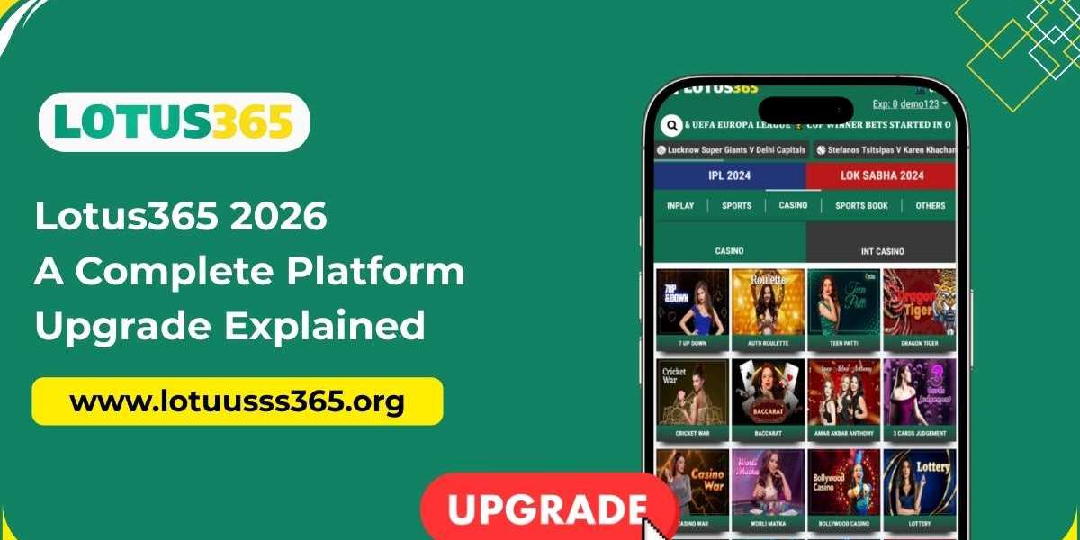 Lotus365 2026: A Complete Platform Upgrade Explained