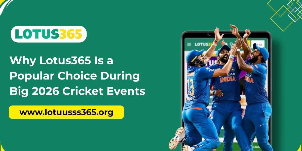 Why Lotus365 Is a Popular Choice During Big 2026 Cricket Events