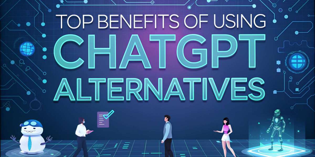 Top Benefits of Using ChatGPT Alternatives