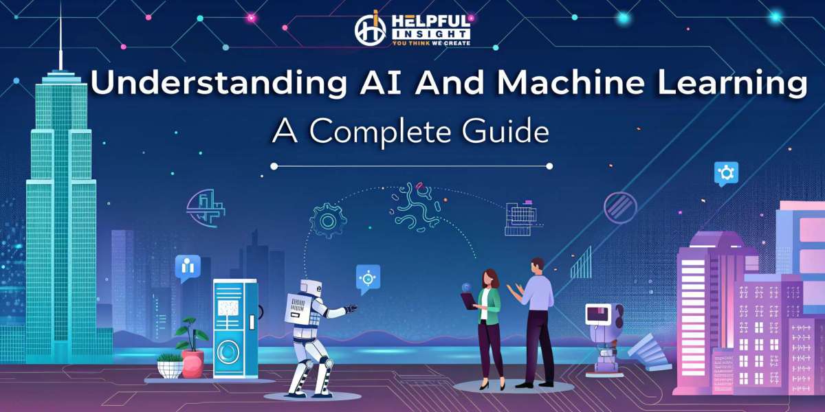 Understanding AI and Machine Learning: A Complete Guide