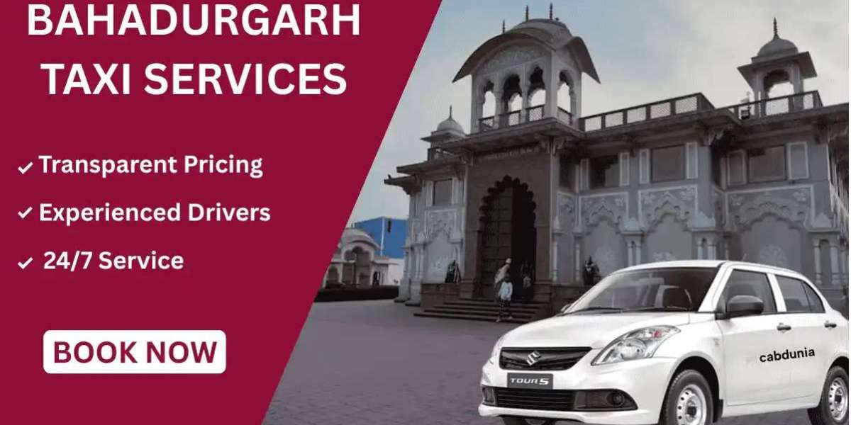 Taxi Service in Bahadurgarh: Comfortable and Reliable Travel Made Easy