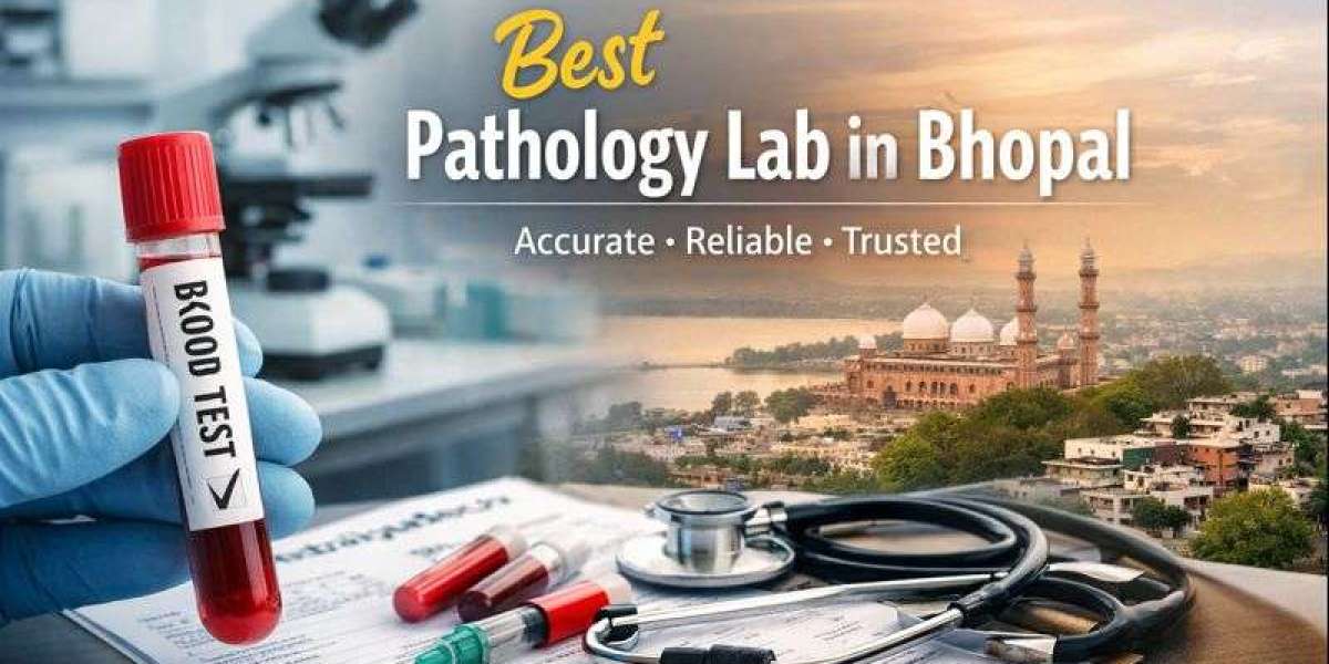 Best Pathology Lab in Bhopal – Why Your Test Reports Matter More Than You Think