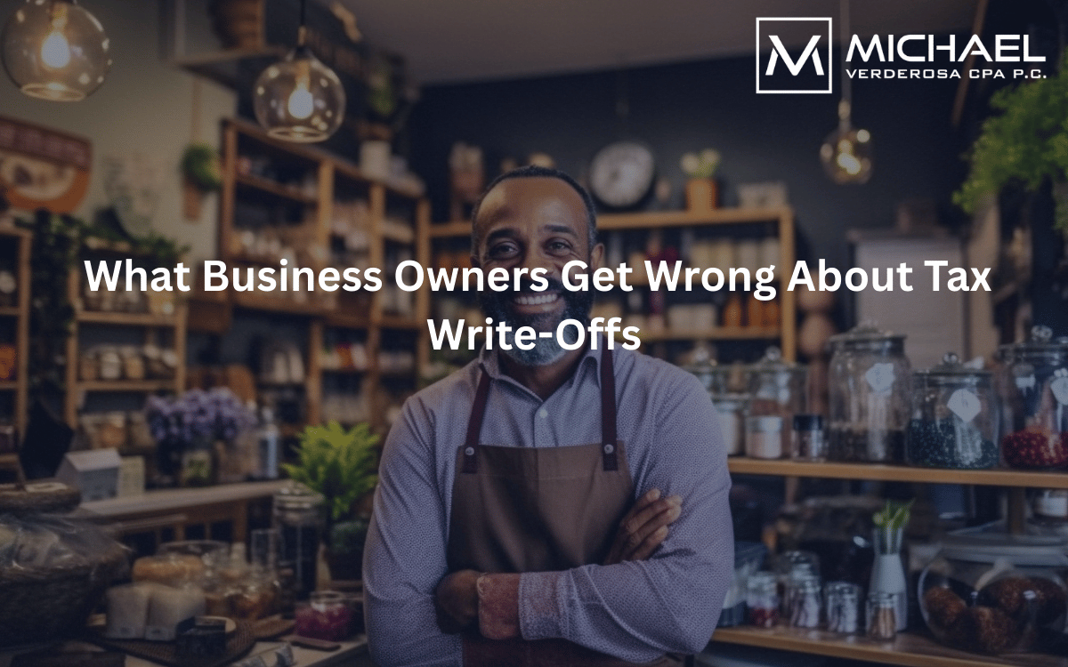 What Business Owners Get Wrong About Tax Write-Offs  - Verderosa CPA P.C.