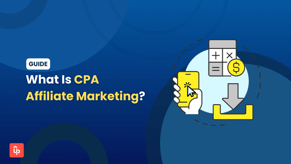 What Is CPA Affiliate Marketing? A Strategic Guide for Merchants