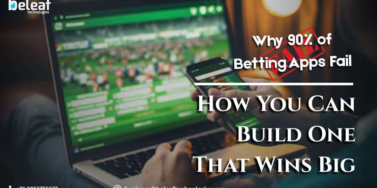 Why 90% of Betting Apps Fail - and How You Can Build One That Wins Big